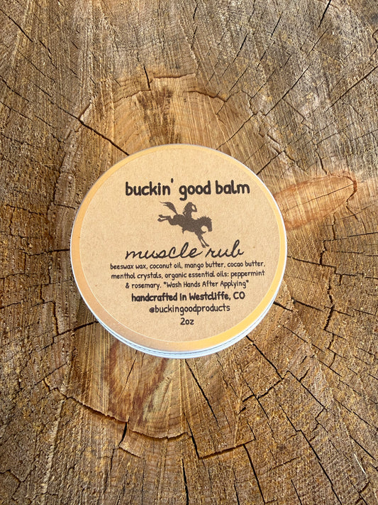 Muscle Rub (buckin’ good balm)